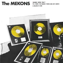 The Mekons - Where Were You? 7