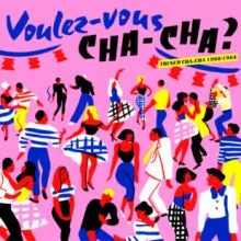 V/A VOULEZ VOUS CHACHA ? FRENCH CHACHA 1960-1964 LP