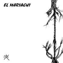 EL MARIACHI – CRUX LP