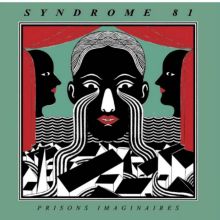 SYNDROME 81 – PRISONS IMAGINAIRES LP