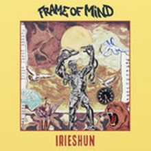 Frame of Mind - Irieshun LP