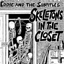 EDDIE AND THE SUBTITLES Skeletons In The Closet LP