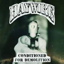 HAYWIRE Conditioned For Demolition 12