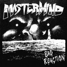 MASTERMIND – Bad Reaction Tape