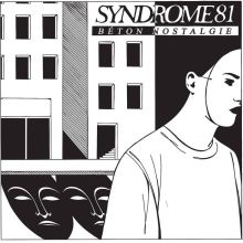 Syndrome81 – Beton Nostalgie LP