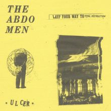 Abdo Men - ULCER ANTHOLOGY: LAFF YOUR WAY TO TOTAL DESTRUCTION T