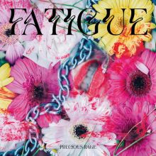Fatigue - Precious Rage Tape