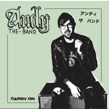 ANDY THE BAND – CARRY ON 7”