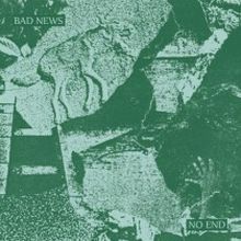 Bad News - No End LP