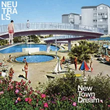 Pre-Order Neutrals - New Town Dream LP (lim. col.)