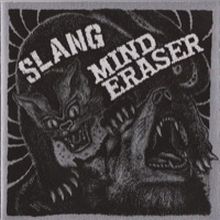 Slang / Mind Eraser: Split 7
