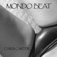 Chris Carter Mondo Beat LP