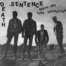 Death Sentence - Death and Pure Destruction 7”