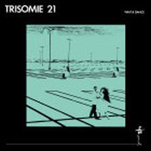 Trisomie 21 - Wait and Dance - LP
