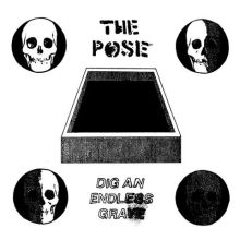 POSE, THE Dig an Endless Grave 7