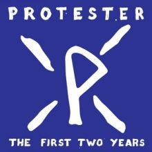 PROTESTER - The First Two Years LP