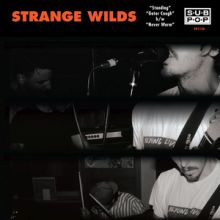 Strange Wilds - Standing b/w Never Warm 7