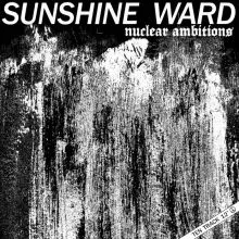 Sunshine Ward - Nuclear Ambitions 10 Track 12