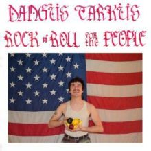 DANGÜS TARKÜS - RocknRoll for the People LP