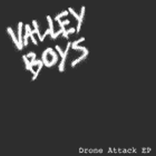 Valley Boys - Drone Attack EP